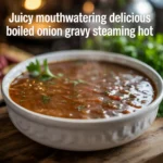 Boiled onion gravy recipe in bowl